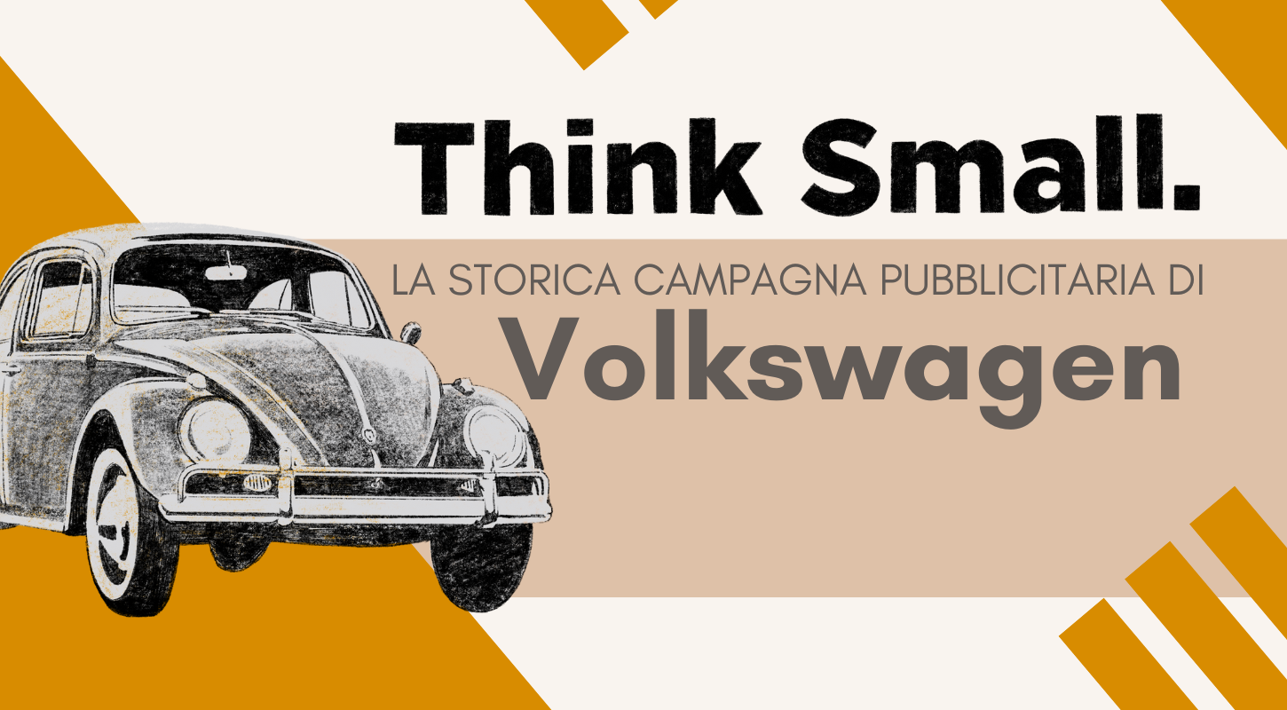 Volkswagen “Think Small”: la campagna che rivoluzionò il marketing